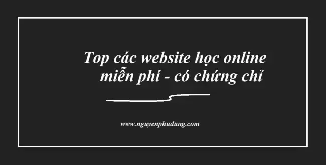 Top Website học Online có kèm Chứng Chỉ miễn phí