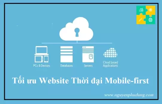 Cách tối ưu website trong thời đại mobile first.