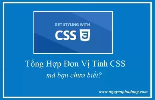 Tổng hợp đơn vị tính trong CSS và HTML có thể bạn chưa biết