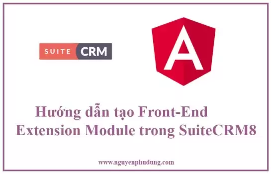 Hướng dẫn tạo Front-End Extension Module trong SuiteCRM8