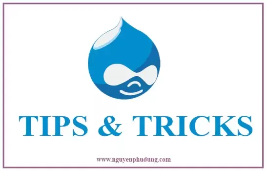 Drupal Tips And Tricks