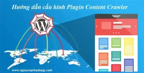 Hướng dẫn cấu hình Plugin Content Crawler