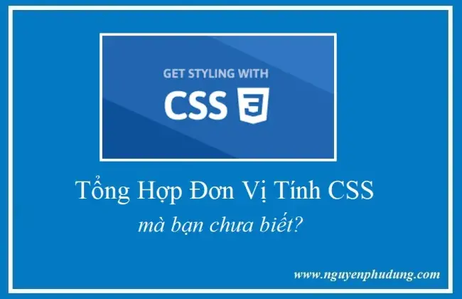 Tổng hợp đơn vị tính trong CSS và HTML có thể bạn chưa biết