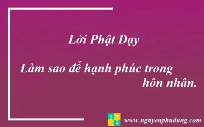 Lời phật Dạy, Để hạnh phúc trong hôn nhân