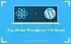 Hướng dẫn Tạo theme Wordpress bằng React 